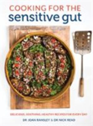 Cooking for the Sensitive Gut - Delicious, soothing, healthy recipes for ev