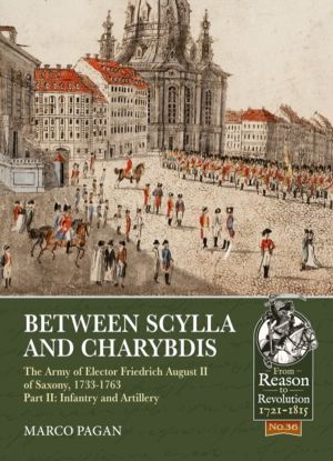 Between Scylla and Charybdis - The Army of Elector Frederich August II of S
