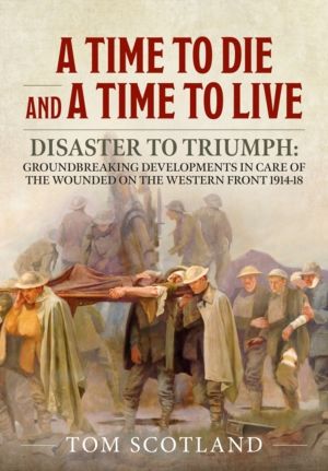 A Time to Die and a Time to Live - Disaster to Triumph: Groundbreaking Deve