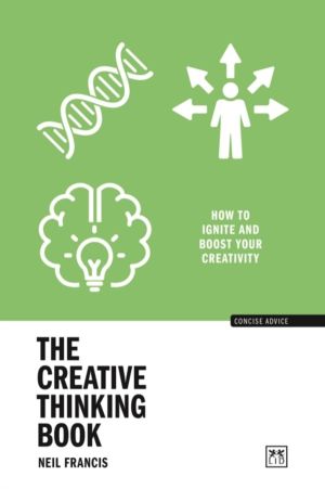 Creative Thinking Book - How to ignite and boost your creativity