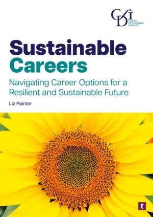 Sustainable Careers - Navigating Career Options for a Resilient and Sustain