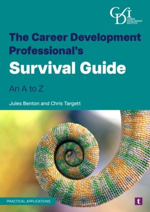 Career Development ProfessionalÔÇÖs Survival Guide - An a to Z