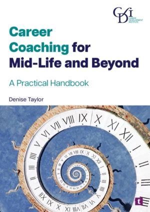 Career Coaching for Midlife and Beyond - A Practical Handbook