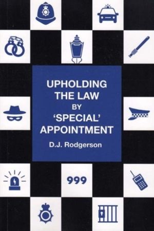 UPHOLDING THE LAW - by ÔÇÿspecialÔÇÖ appointment