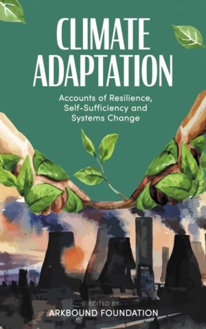 Climate Adaptation - Accounts of Resilience, Self-Sufficiency and Systems C