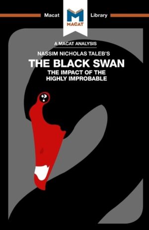 Analysis of Nassim Nicholas Taleb's The Black Swan - The Impact of the High