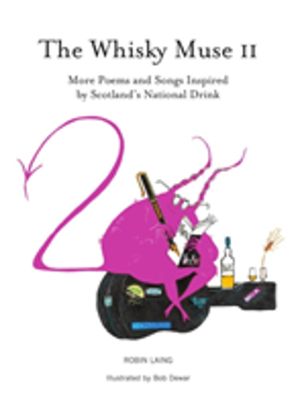 Whisky Muse Volume II - Scotch Whisky in Poem and Song