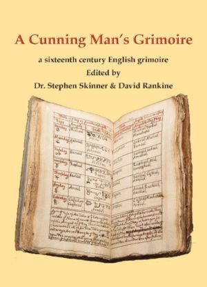 Cunning Man's Grimoire - A Sixteenth Century Grimoire