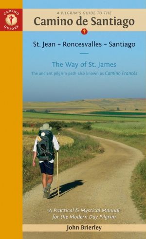 Pilgrim'S Guide To The Camino De Santiago* Twentieth Edition