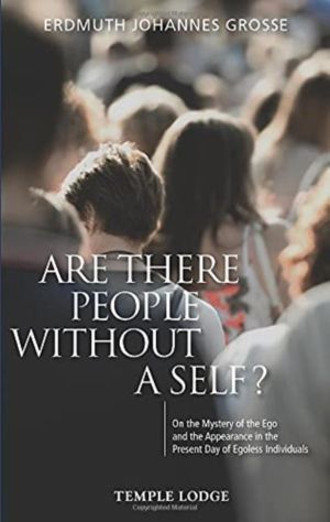 Are There People Without a Self? - On the Mystery of the Ego and the Appear