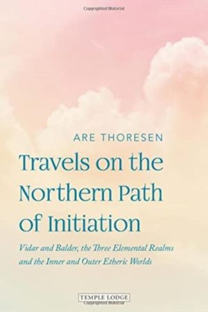 Travels on the Northern Path of Initiation - Vidar and Balder, the Three El