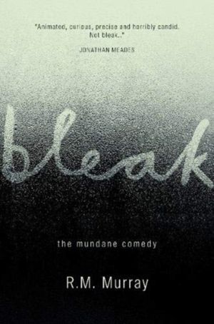Bleak - The Mundane Comedy