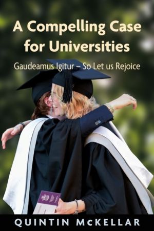 Compelling Case for Universities - Gaudeamus Igitur - So Let us Rejoice