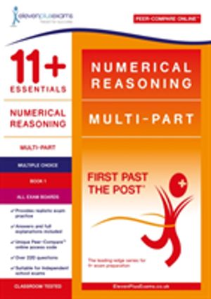 11+ Essentials Numerical Reasoning: Multi-Part Book 1 ÔÇô Multiple Choice