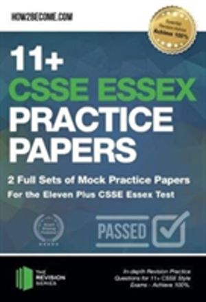 11+ CSSE Essex Practice Papers: 2 Full Sets of Mock Practice Papers for the
