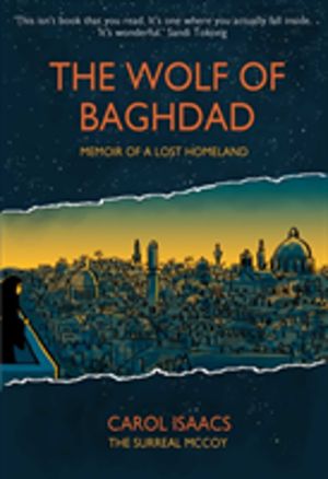 Wolf of Baghdad - Memoir of a Lost Homeland