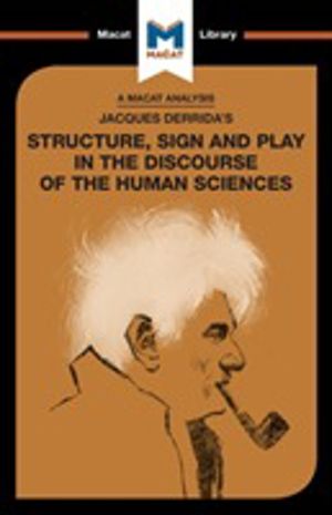 Analysis of Jacques Derrida's Structure, Sign, and Play in the Discourse of