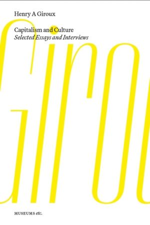 Capitalism and Culture - Selected Essays and Interviews