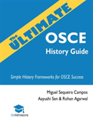 Ultimate OSCE History Guide - 100 Cases, Simple History Frameworks for OSCE