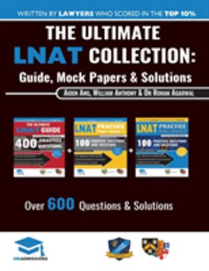 Ultimate LNAT Collection - 3 Books In One, 600 Practice Questions & Solutio