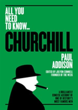 Winston Churchill - A Brilliantly Concise Account of One of History's Most