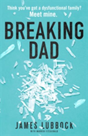 Breaking Dad - How my mild-mannered father became Britain's biggest meth de