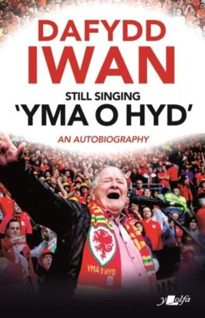 Still Singing 'Yma o Hyd': An Autobiography - An Autobiography