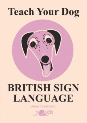 Teach Your Dog British Sign Language