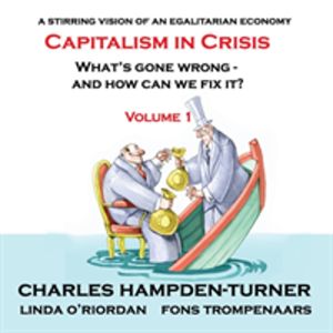 Capitalism in Crisis (Volume 1) - WhatÔÇÖs gone wrong and how can we fix it