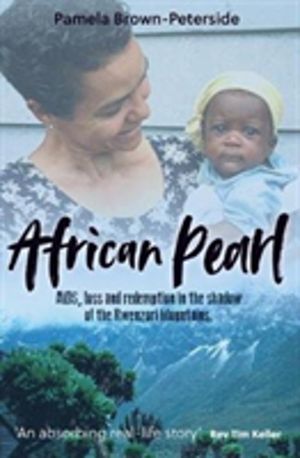 African Pearl - AIDS, loss and redemption in the shadow of the Rwenzori Mou