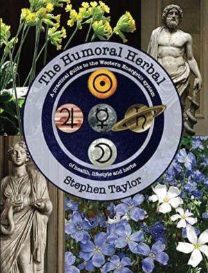 The Humoral Herbal - A Practical Guide to the Western Energetic System of H