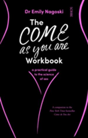Come As You Are Workbook - a practical guide to the science of sex