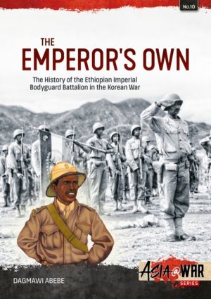 Emperor's Own - The History of the Ethiopian Imperial Bodyguard Battalion i