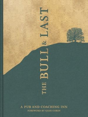 Bull & Last - Over 70 Recipes from North London's Iconic Pub and Coaching I