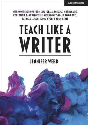 Teach Like A Writer: Expert tips on teaching students to write in different