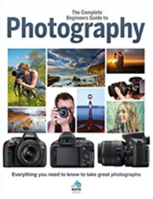 Complete Beginners Guide To Photography - Everything you need to know to ta