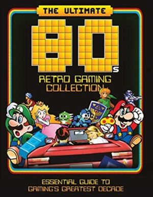 Ultimate 80's Retro Gaming Collection - Essential Guide to Gaming's Greates