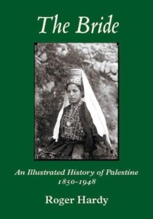 Bride - An Illustrated History of Palestine 1850-1948