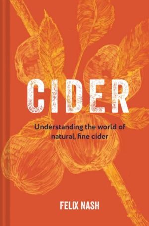 Cider - Understanding the World of Natural, Fine Cider