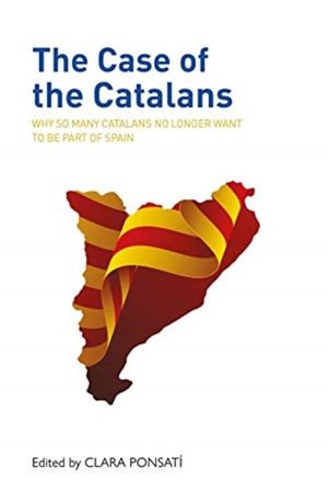 Case of the Catalans - Why So Many Catalans No Longer Want to be a Part of