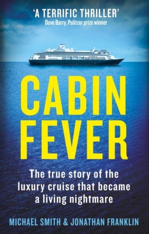 Cabin Fever - Trapped on board a cruise ship when the pandemic hit. A true