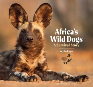 Africa's Wild Dogs - A survival story