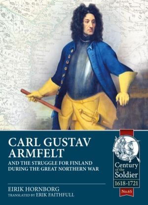 Carl Gustav Armfelt and the Struggle for Finland during the Great Northern