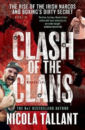 Clash of the Clans - The Rise of the Kinahan Mafia and Boxing's Dirty Secre