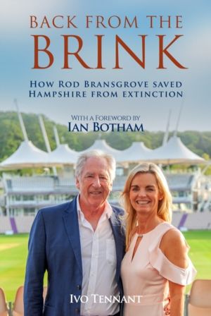 Back From The Brink - How Rod Bransgrove Saved Hampshire From Extinction