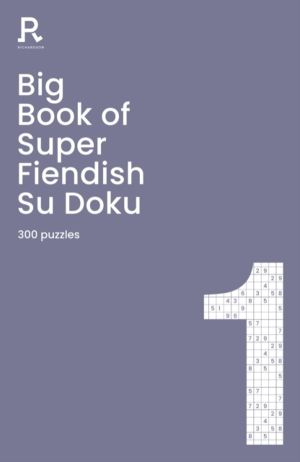 Big Book of Super Fiendish Su Doku Book 1 - a bumper fiendish sudoku book f