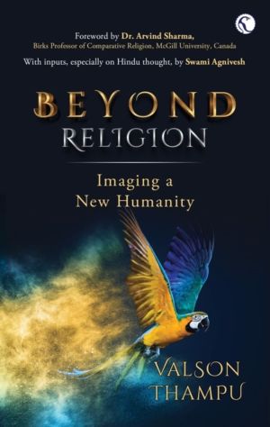 Beyond Religion - Imagining a New Humanity