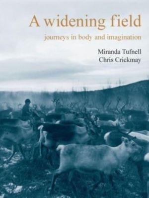 Widening Field - Journeys in Body and Imagination