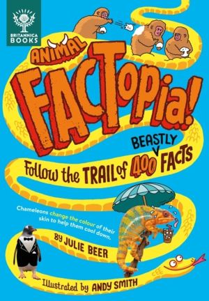 Animal FACTopia! - Follow the trail of 400 beastly facts [Britannica]