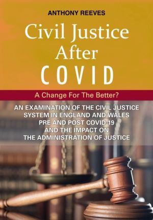 Civil Justice After COVID: A Change for the Better? - An Examination of the